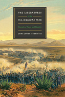 The Literatures of the U.S.-Mexican War: Narrative, Time and Identity