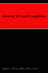 Assuring IT Legal Compliance by Robert E.  Davis