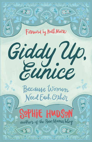 Giddy Up, Eunice: Because Women Need Each Other