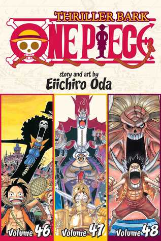 One Piece (Omnibus Edition), Vol. 16: Thriller Bark, Includes vols. 46, 47 & 48