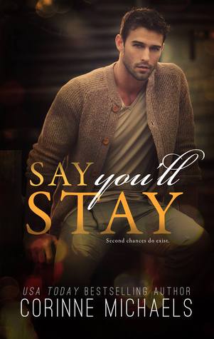 Say You'll Stay (Return to Me, #1)