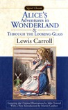 Alice's Adventures in Wonderland & Through the Looking-Glass by Lewis Carroll