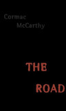 The Road by Cormac McCarthy