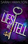 The Lies We Tell by Sarah  Hamilton