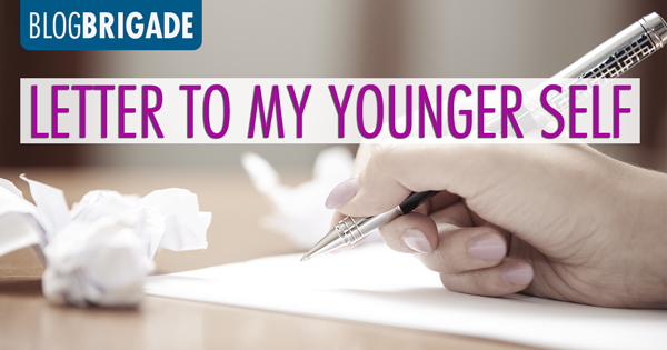 BlogBrigade-LetterToYoungerSelf-post-14Oct2014