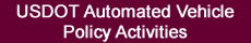 USDOT Automated Vehicle Policy Activities
