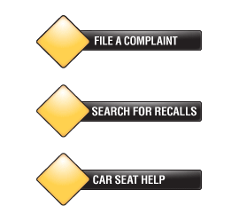 File a vehicle complaint. Search for recalls. Get help installing a child seat, at Parents Central on safercar.gov.