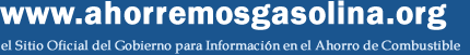 www.ahorremosgasolina.org - el Sitio Oficial del Gobierno para Infomación de Ahorro de Combustible