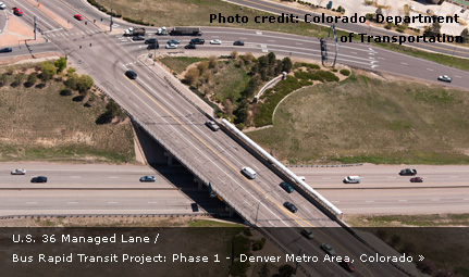 U.S. 36 Managed Lane/Bus Rapid Transit Project: Phase 1 - Denver Metro Area, Colorado