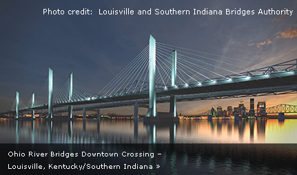 Ohio River Bridges Downtown Crossing - Louisville, Kentucky/Southern Indiana