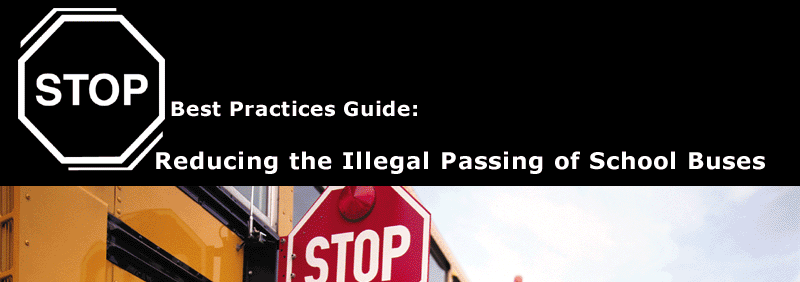 [STOP] Best Practices Guide: Reducing the Illegal Passing of School Buses