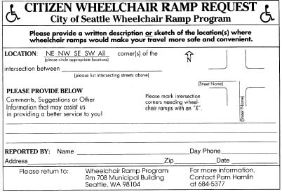 Figure 10-3. Residents of Seattle can request the installation of a wheelchair ramp at an intersection by completing this form and submitting it to the City's Wheelchair Ramp Program.