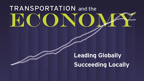 Transportation and the Economy: Leading Globally, Succeeding Locally