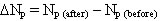 Equation 7. Change in safety. Delta N subscript p equals N subscript p parenthesis after end parenthesis minus N subscript p parenthesis before end parenthesis.