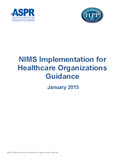 Cover of the report NIMS Implementation for Healthcare Organizations Guidance. January 2015.