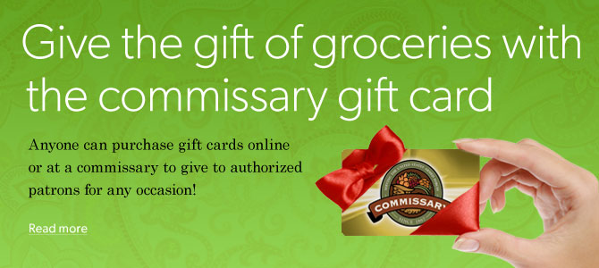 Give the gift of groceries with the commissary gift card. Now anyone can purchase gift cards online or at a commissary to give to authorized shoppers for any occasion.