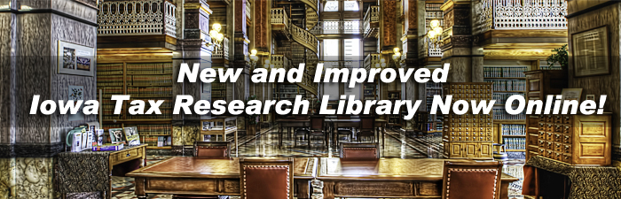 New and Improved Iowa Tax Research Library Now Online!