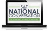 Join the National Conversation on Homeland Security Technology!