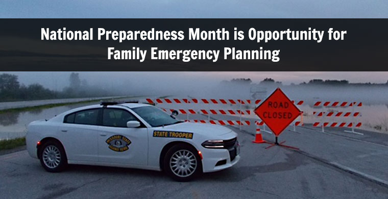 image of highway patrol car and text that says National Preparedness Month is Opportunity for Family Emergency Planning