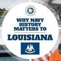 Share By Lt. j.g. Chloe Morgan, Naval History and Heritage Command, Communication and Outreach Division Louisiana has played an important role since the early days of the U.S. Navy. New Orleans, the […]