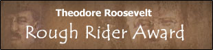 Theodore Roosevelt Rough Rider Award