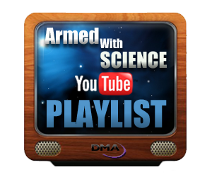 Armed with Science YouTube Playlist