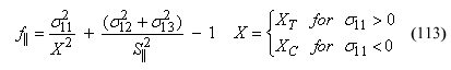 This equation reads Parallel yield surface function equals orthotropic stress component subscript 11 superscript 2 over general wood strength superscript 2 plus parenthesis orthotropic stress component subscript 12 superscript 2 plus orthotropic stress component subscript 13 superscript 2 parenthesis over parallel shear strength superscript 2 minus 1. General parallel wood strength equals tension parallel wood strength when orthotropic stress component subscript 11 is greater that zero and general parallel wood strength equals compression parallel wood strength when orthotropic stress component subscript 11 is less than zero.