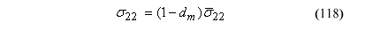 This equation reads orthotropic stress component subscript 22 equals the product of parenthesis 1 minus d subscript m parenthesis times viscid stress tensor subscript 22.