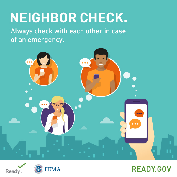 Graphic shows icons of different people, and reads: Don't forget to do a neighbor check! Always check with each other in case of emergency.
