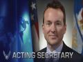 Acting Secretary of the Air Force Announced