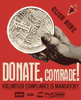 Donate, comrade!