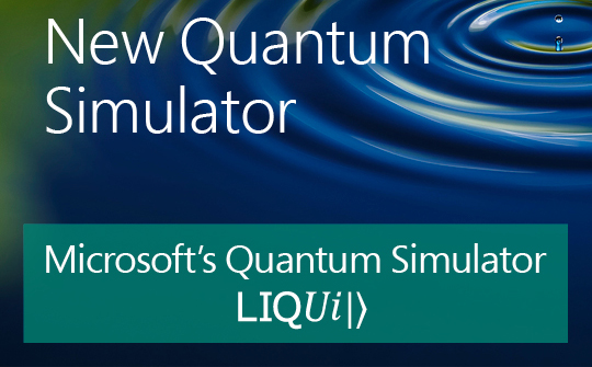 Microsoft's New Quantum Simulator LIQUiI>