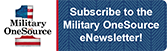 Military OneSource Newsletter Subscriptions button