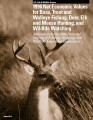 1996 Net Economic Values for Bass, Trout and Walleye Fishing, Deer, Elk and Moose Hunting, and...