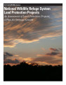 National Wildlife Refuge System land protection projects: an assessment of land protection...