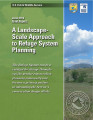 Final report: a landscape-scale approach to refuge system planning