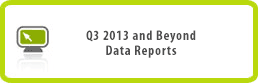 Q3 2013 and Beyond Data Reports
