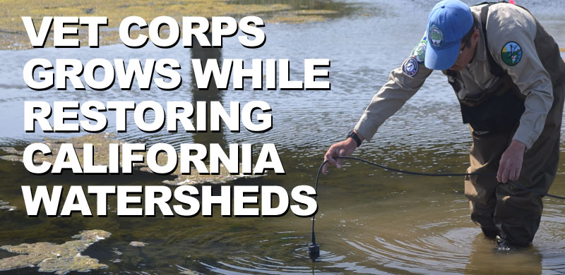 Veterans Corps Expands Again — Working Towards the Goal of Covering Coastal Watersheds State-wide in California 