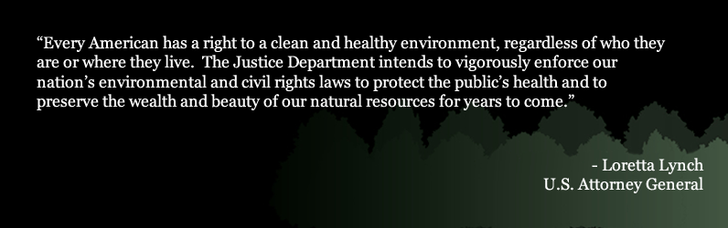 “Every American has a right to a clean and healthy environment, regardless of who they are or where they live.