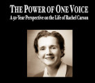 “The Power of One Voice” A Fifty Year Perspective on the Life of Rachel Carson