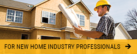 For New Home Industry Professionals