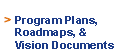 Program Plans, Roadmaps, and Vision Documents