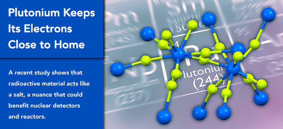 Plutonium Keeps Its Electrons Close to Home