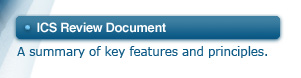 ICS Review Document - A summary of key features and principles.