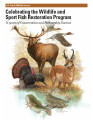 Celebrating the Wildlife and Sport Fish Restoration program: 75 years of conservation and...