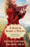 A Match Made in Texas by Karen Witemeyer