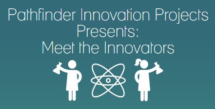 graphic: a man and woman hold up beakers under the sentence"pathfinder innovation presents: meet the innovators