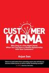 Customer Karma by Arjun Sen