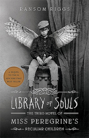 Library of Souls (Miss Peregrine's Peculiar Children, #3)