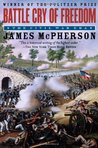 Battle Cry of Freedom by James M. McPherson